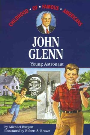Immagine del venditore per John Glenn : Young Astronaut venduto da GreatBookPrices