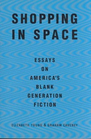 Bild des Verkufers fr Shopping in Space : Essays on America's Blank Generation Fiction zum Verkauf von GreatBookPrices