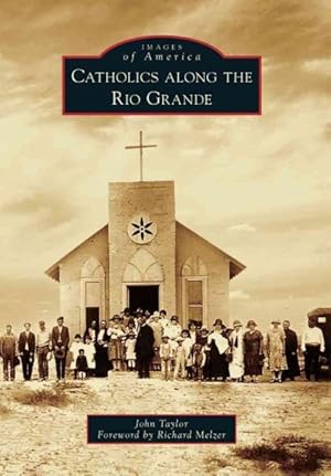 Image du vendeur pour Catholics Along the Rio Grande mis en vente par GreatBookPrices