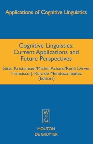 Bild des Verkufers fr Cognitive Linguistics : Current Applications and Future Perspectives zum Verkauf von GreatBookPrices