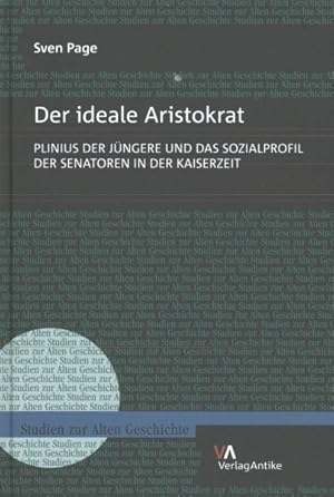Seller image for Der Ideale Aristokrat : Plinius Der Jungere Und Das Sozialprofil Der Senatoren in Der Kaiserzeit -Language: german for sale by GreatBookPrices