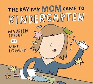 Seller image for Day My Mom Came to Kindergarten for sale by GreatBookPrices