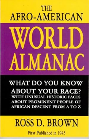 Imagen del vendedor de Afro-American World Alamanac : What Do Your Know About Your Race?; With Unusual Historic Facts About Prominent People of African Descent from A to Z a la venta por GreatBookPrices
