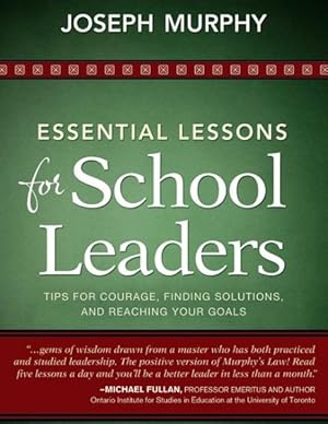 Seller image for Essential Lessons for School Leaders : Tips for Courage, Finding Solutions, and Reaching Your Goals for sale by GreatBookPrices