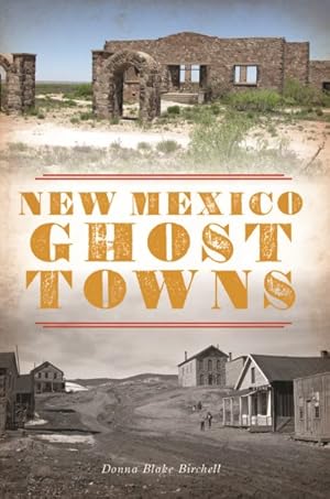 Imagen del vendedor de New Mexico Ghost Towns a la venta por GreatBookPrices