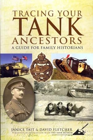 Bild des Verkufers fr Tracing Your Tank Ancestors : A Guide for Family Historians zum Verkauf von GreatBookPrices