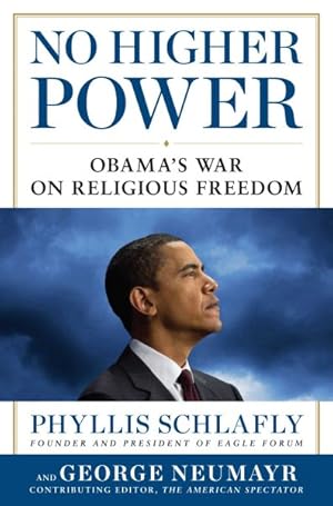 Seller image for No Higher Power : Obama's War on Religious Freedom for sale by GreatBookPrices