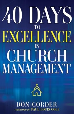 Imagen del vendedor de 40 Days to Excellence in Church Management a la venta por GreatBookPrices