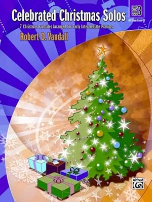 Image du vendeur pour Celebrated Christmas Solos, Book 3 : 7 Christmas Favorites Arranged for Early Intermediate Pianists mis en vente par GreatBookPrices