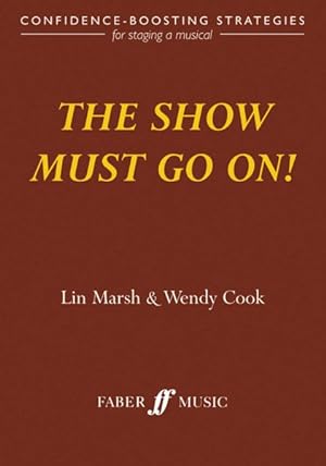 Seller image for Show Must Go On! : Confidence-boosting Strategies for Staging a Musical for sale by GreatBookPrices