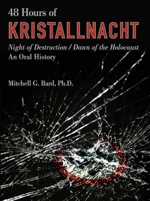 Bild des Verkufers fr 48 Hours of Kristallnacht : Night of Destruction/Dawn of the Holocaust: An Oral History zum Verkauf von GreatBookPrices