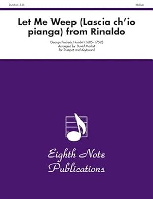Seller image for Let Me Weep Lascia Ch'io Pianga from Rinaldo for Trumpet : Part(s) for sale by GreatBookPrices