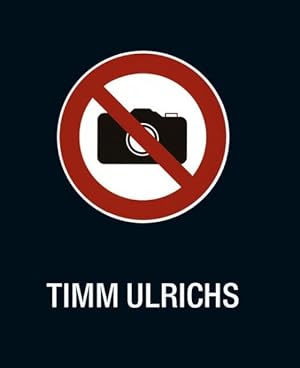 Seller image for Timm Ulrichs : Fotografieren Verboten! for sale by GreatBookPrices