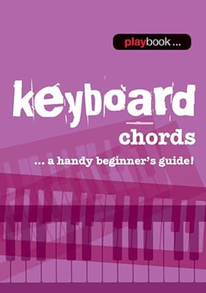 Imagen del vendedor de Keyboard Chords : A Handy Beginner's Guide! a la venta por GreatBookPrices