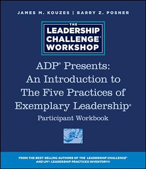 Immagine del venditore per ADP Presents : An Introduction to the Five Practices of Exemplary Leadership Participant Workbook venduto da GreatBookPrices