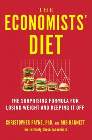 Seller image for Economists' Diet : The Surprising Formula for Losing Weight and Keeping It Off for sale by GreatBookPrices