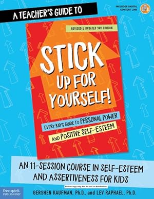 Imagen del vendedor de Teacher's Guide to Stick Up for Yourself! : An 11-session Course in Self-esteem and Assertiveness for Kids a la venta por GreatBookPrices