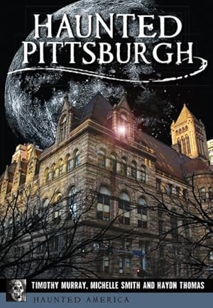 Image du vendeur pour Haunted Pittsburgh mis en vente par GreatBookPrices