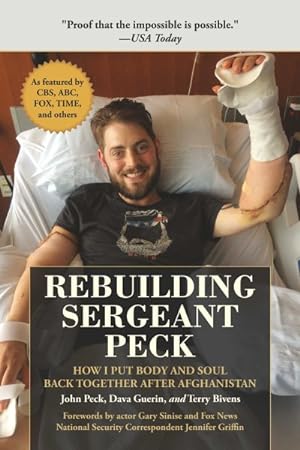 Seller image for Rebuilding Sergeant Peck : How I Put Body and Soul Back Together After Afghanistan for sale by GreatBookPrices