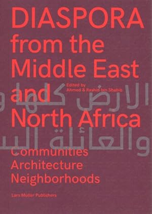 Bild des Verkufers fr Diaspora of the Middle East and North Africa : Communities Architecture Neighborhoods zum Verkauf von GreatBookPrices