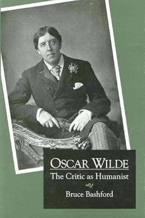 Immagine del venditore per Oscar Wilde : The Critic as Humanist venduto da GreatBookPrices