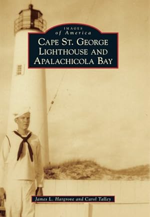 Seller image for Cape St. George Lighthouse and Apalachicola Bay for sale by GreatBookPrices