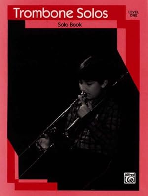 Seller image for Trombone Solos : Level One for sale by GreatBookPrices