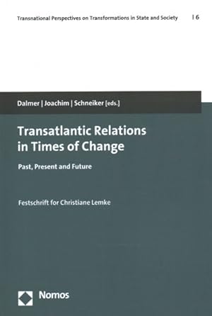 Image du vendeur pour Transatlantic Relations in Times of Change : Past, Present and Future mis en vente par GreatBookPrices