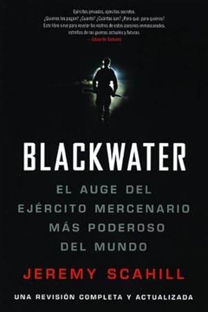 Seller image for Blackwater : El Auge Del Ejercito Mercenario Mas Poderoso Del Mundo -Language: Spanish for sale by GreatBookPrices