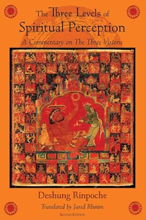 Seller image for Three Levels of Spiritual Perception : An Oral Commentary on the Three Visions Snang, Gsum of Ngorchen Konchog Lhundrub for sale by GreatBookPrices