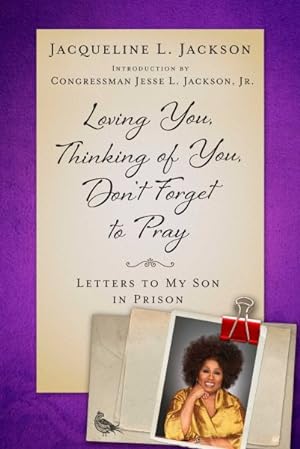 Seller image for Loving You, Thinking of You, Don't Forget to Pray : Letters to My Son in Prison for sale by GreatBookPrices