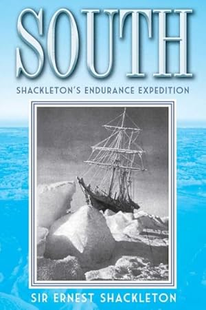 Bild des Verkufers fr South : Shackleton's Endurance Expedition zum Verkauf von GreatBookPrices
