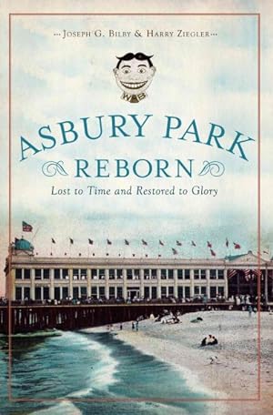Imagen del vendedor de Asbury Park Reborn : Lost to Time and Restored to Glory a la venta por GreatBookPrices