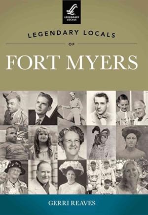 Seller image for Legendary Locals of Fort Myers Florida for sale by GreatBookPrices