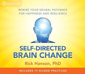 Seller image for Self-Directed Brain Change : Rewire Your Neural Pathways for Happiness and Resilience for sale by GreatBookPrices