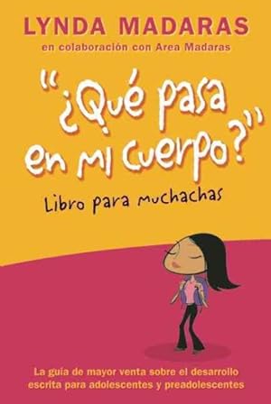 Seller image for Que pasa en mi cuerpo? / Thats What's Happening to My Body? : El libro para muchachas / Book for Girls for sale by GreatBookPrices