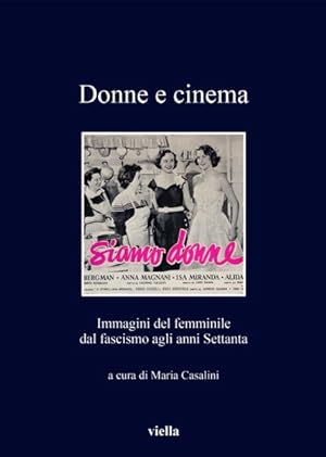 Image du vendeur pour Donne E Cinema : Immagini Del Femminile Dal Fascismo Agli Anni Settanta -Language: Italian mis en vente par GreatBookPrices