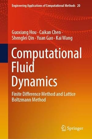 Bild des Verkufers fr Computational Fluid Dynamics : Finite Difference Method and Lattice Boltzmann Method zum Verkauf von AHA-BUCH GmbH