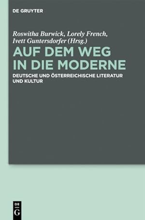 Seller image for Auf dem Weg in die Moderne : Deutsche und osterreichische Literatur und Kultur -Language: german for sale by GreatBookPrices