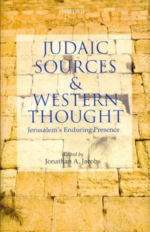 Bild des Verkufers fr Judaic Sources and Western Thought : Jerusalem's Enduring Presence zum Verkauf von GreatBookPrices