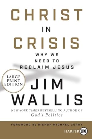 Bild des Verkufers fr Christ in Crisis : Why We Need to Reclaim Jesus zum Verkauf von GreatBookPrices