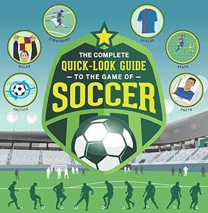 Seller image for Complete Quick-Look Guide to the Game of Soccer for sale by GreatBookPrices