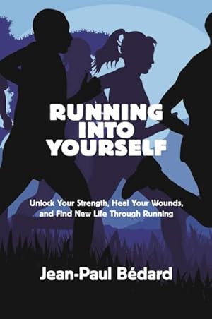 Immagine del venditore per Running into Yourself : Unlock Your Strength, Heal Your Wounds, and Find New Life Through Running venduto da GreatBookPrices