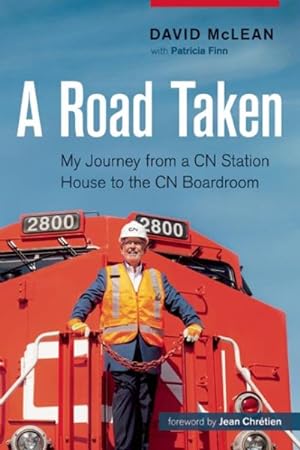 Seller image for Road Taken : My Journey from a Cn Station House to the Cn Boardroom for sale by GreatBookPrices