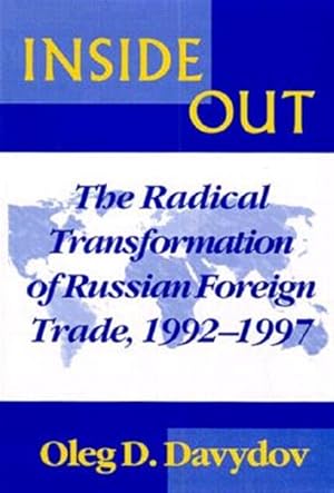 Immagine del venditore per Inside Out : The Radical Transformation of Russian Foreign Trade, 1992-1997 venduto da GreatBookPrices