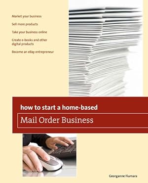 Seller image for How to Start a Home-Based Mail Order Business for sale by GreatBookPrices