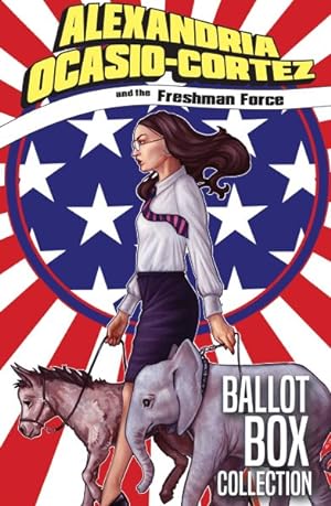 Bild des Verkufers fr Alexandria Ocasio-cortez and the Freshman Force : Ballot Box Collection zum Verkauf von GreatBookPrices