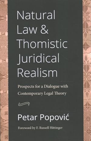 Immagine del venditore per Natural Law & Thomistic Juridical Realism : Prospects for a Dialogue With Contemporary Legal Theory venduto da GreatBookPrices