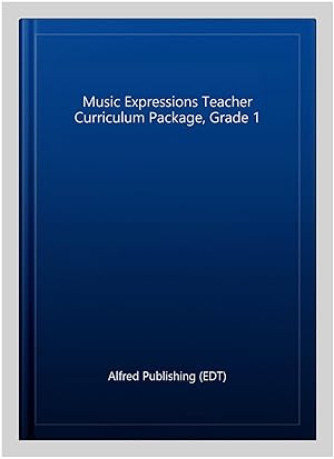 Imagen del vendedor de Music Expressions Teacher Curriculum Package, Grade 1 a la venta por GreatBookPrices