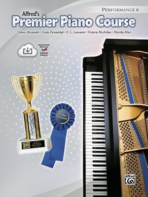 Imagen del vendedor de Alfred's Premier Piano Course Performance 6 a la venta por GreatBookPrices